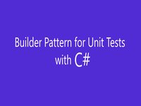 Builder Pattern for Unit Tests with C#