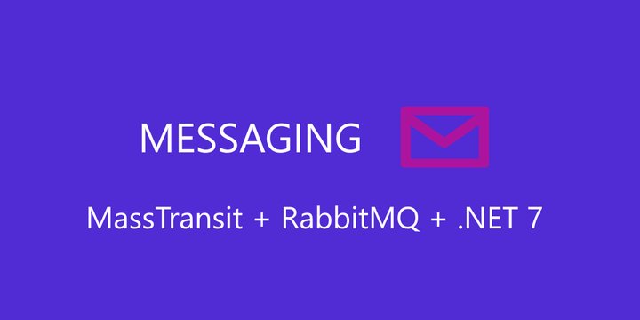 Messaging with MassTransit and RabbitMQ in .NET 7